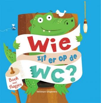 Cover van boek Wie zit er op de wc?