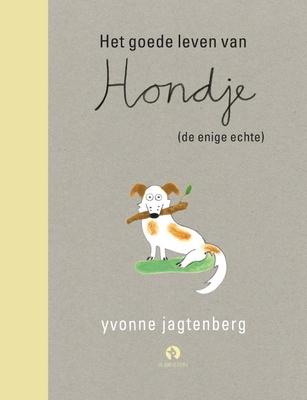 Cover van boek Het goede leven van Hondje (de enige echte)