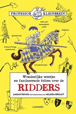 Cover van boek Wonderlijke weetjes en fascinerende feiten over de ridders