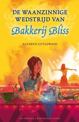 Cover van boek De waanzinnige wedstrijd van Bakkerij Bliss