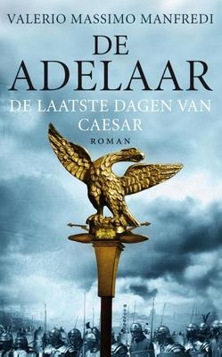 Cover van boek De adelaar : de laatste dagen van Caesar
