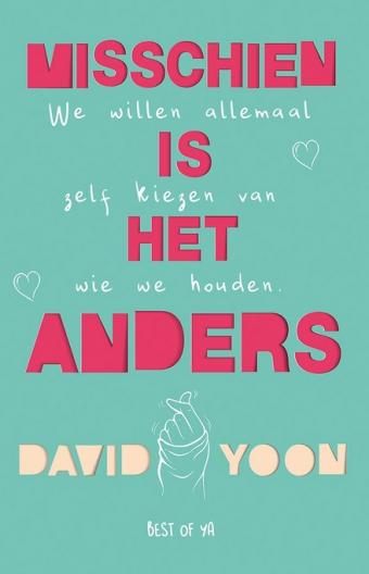 Cover van boek Misschien is het anders: we willen allemaal zelf kiezen van wie we houden