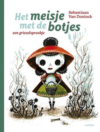 Cover van boek Het meisje met de botjes : een griezelsprookje