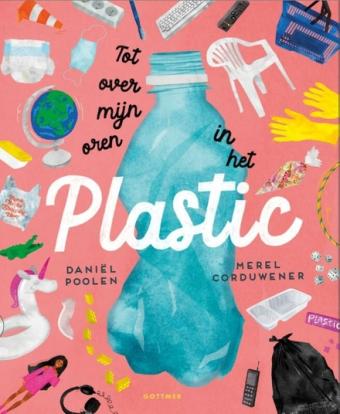 Cover van boek Tot over mijn oren in het plastic