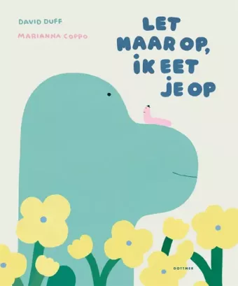 Cover van boek Let maar op, ik eet je op