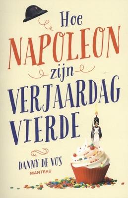 Cover van boek Hoe Napoleon zijn verjaardag vierde