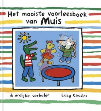 Cover van boek Het mooiste voorleesboek van Muis : 6 vrolijke verhalen