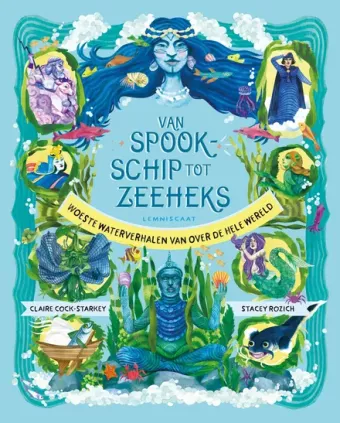 Cover van boek Van spookschip tot zeeheks : woeste waterverhalen van over de hele wereld