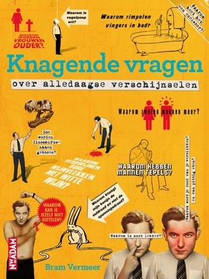 Cover van boek Knagende vragen over alledaagse verschijnselen