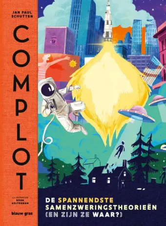 Cover van boek Complot : de spannendste samenzweringstheorieën (en zijn ze waar?)