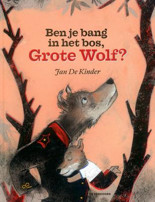 Cover van boek Ben je bang in het bos, Grote Wolf?