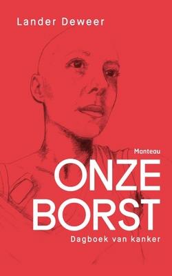 Cover van boek Onze borst: dagboek van kanker