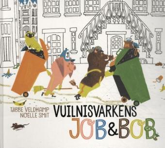 Cover van boek Vuilnisvarkens Job & Bob