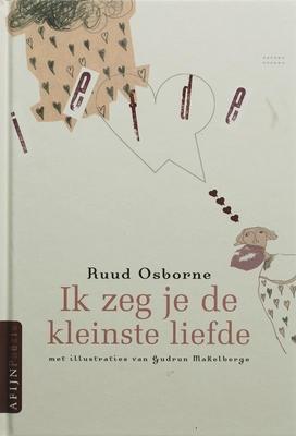 Cover van boek Ik zeg je de kleinste liefde