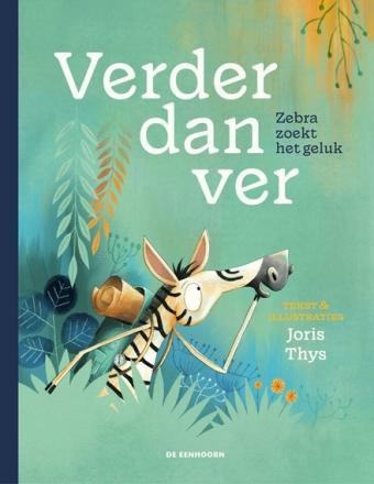 Cover van boek Verder dan ver: zebra zoekt het geluk