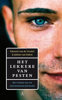 Cover van boek Het lekkere van pesten: het verhaal van een internationaal fotomodel
