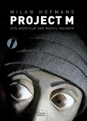 Cover van boek Project M: een avontuur van Madhu Mahavir