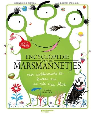 Cover van boek Encyclopedie van de marsmannetjes : voor aardbewoners die dromen van een reis naar Mars