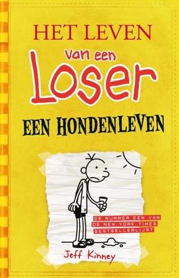 Cover van boek Het leven van een loser: een hondenleven
