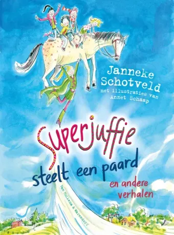 Cover van boek Superjuffie steelt een paard en andere verhalen