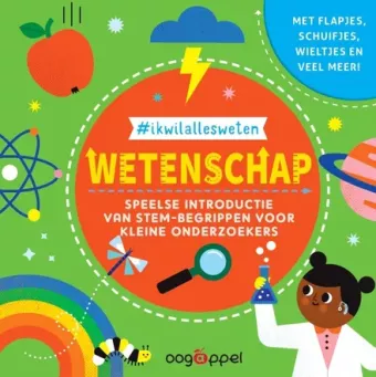 Cover van boek Wetenschap : speelse introductie van STEM-begrippen voor kleine onderzoekers