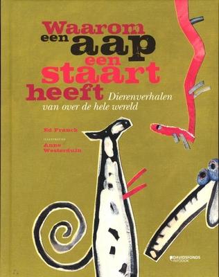 Cover van boek Waarom een aap een staart heeft: dierenverhalen van over de hele wereld