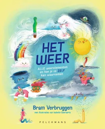 Cover van boek Het weer : alle weerelementen en hoe je ze zelf kunt waarnemen