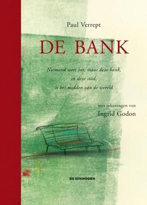 Cover van boek De bank : niemand weet het, maar deze bank, in deze stad, is het midden van de wereld