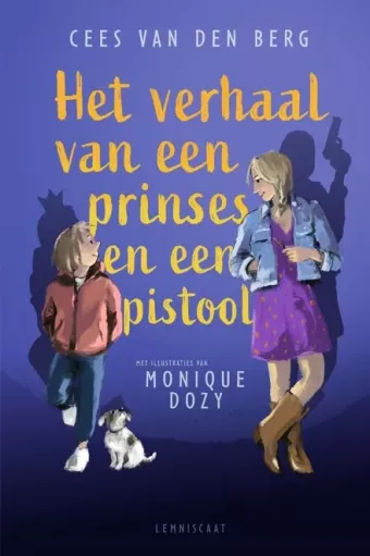 Cover van boek Het verhaal van een prinses en een pistool