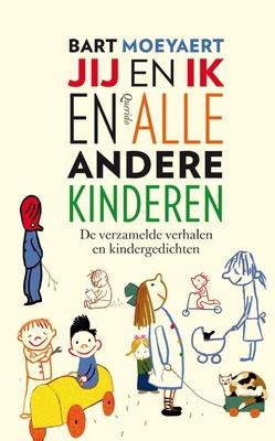 Cover van boek Jij en ik en alle andere kinderen: de verzamelde verhalen en kindergedichten