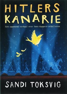Cover van boek Hitlers kanarie: een verhaal over twee dappere scholieren