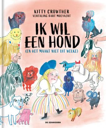 Cover van boek Ik wil een hond (en het maakt niet uit welke)