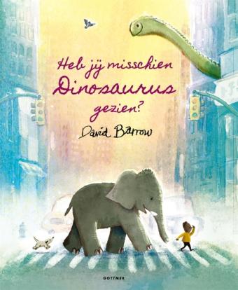 Cover van boek Heb jij misschien Dinosaurus gezien?