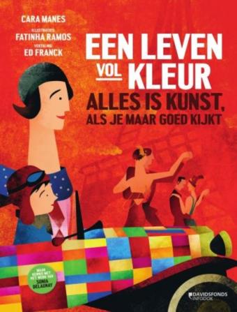 Cover van boek Een leven vol kleur: alles is kunst, als je maar goed kijkt