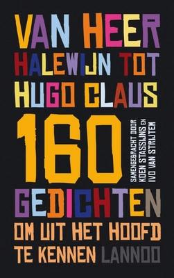 Cover van boek 160 gedichten om uit het hoofd te kennen: van Heer Halewijn tot Hugo Claus