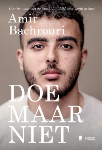 Cover van boek Doe maar niet : over het vuur van de jeugd, dat altijd weer wordt geblust