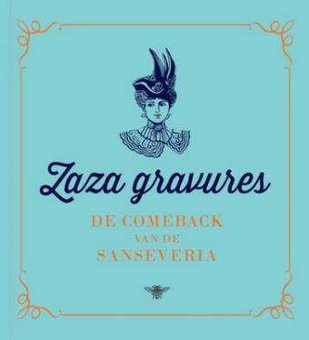 Cover van boek Zaza gravures: de comeback van de sanseveria