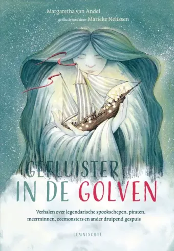 Cover van boek Gefluister in de golven : verhalen over legendarische spookschepen, piraten, meerminnen, zeemonsters en ander druipend gespuis