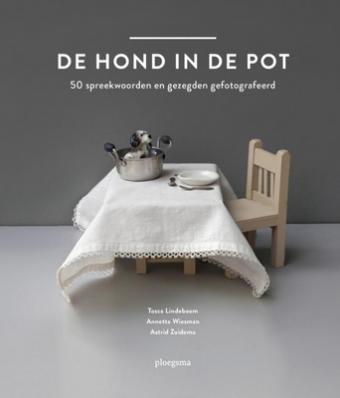 Cover van boek De hond in de pot: 50 spreekwoorden en gezegden gefotografeerd