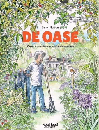 Cover van boek De oase : kleine geboorte van een biodiverse tuin