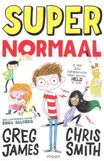 Cover van boek Super normaal : je hebt geen superkrachten nodig om een held te zijn