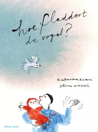 Cover van boek Hoe fladdert de vogel?