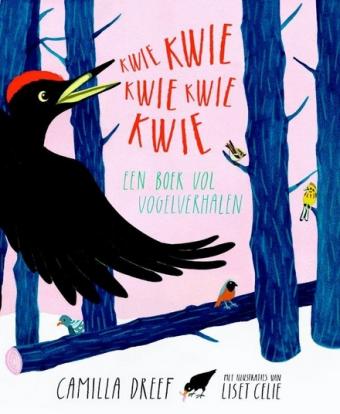 Cover van boek Kwie kwie kwie kwie kwie : een boek vol vogelverhalen