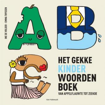 Cover van boek Het gekke kinderwoordenboek : van appelflauwte tot zeekoe