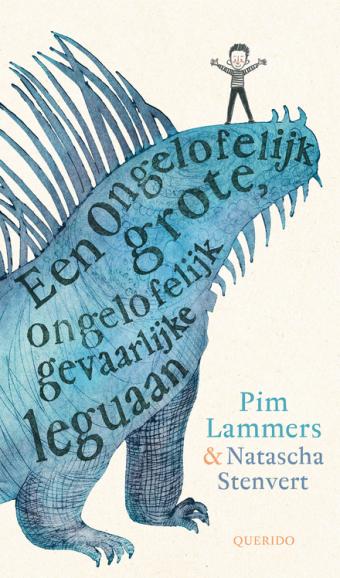 Cover van boek Een ongelofelijk grote, ongelofelijk gevaarlijke leguaan