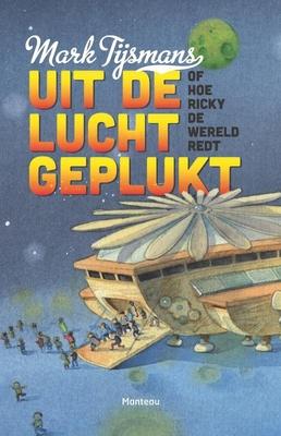Cover van boek Uit de lucht geplukt, of hoe Ricky de wereld redt