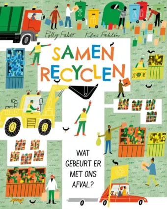 Cover van boek Samen recyclen : wat gebeurt er met ons afval?