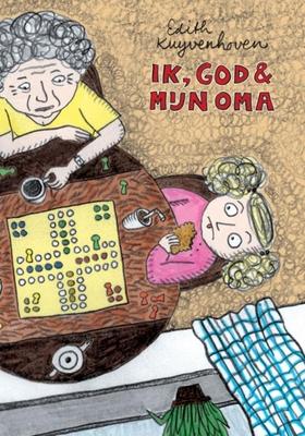 Cover van boek Ik, God & mijn oma