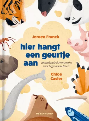 Cover van boek Hier hangt een geurtje aan: 10 stinkende dierenweetjes voor beginnende lezers