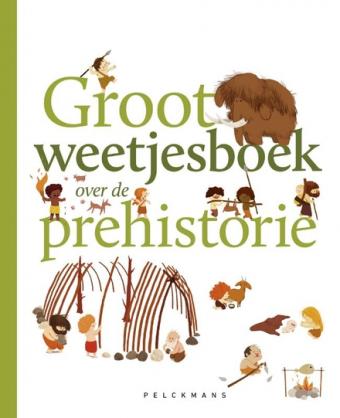 Cover van boek Groot weetjesboek over de prehistorie